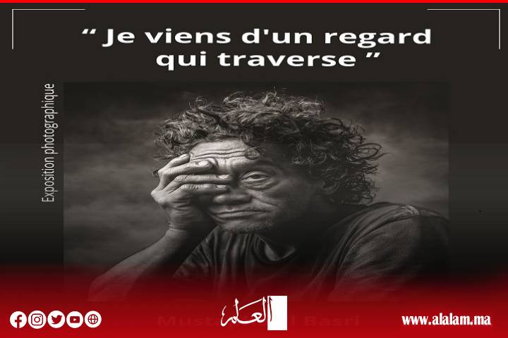 La Fondation Hassan II pour les Marocains résidant à l’étranger organise l’exposition photographique « I Vay A Look of Crossing » par le photographe Mustafa Al -Basri