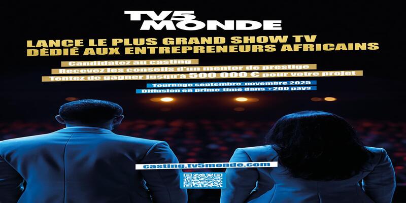 TV5MONDE lance le 1er concours TV panafricain d’entrepreneurs