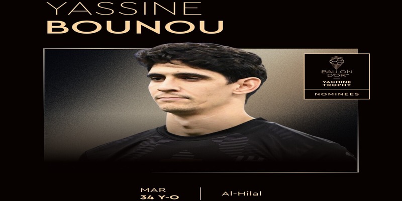 Ballon d’Or : Bounou dans le Top 10 pour le trophée Yachine
